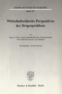 Wirtschaftsethische Perspektiven des Drogenproblems