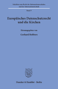 Europäisches Datenschutzrecht und die Kirchen