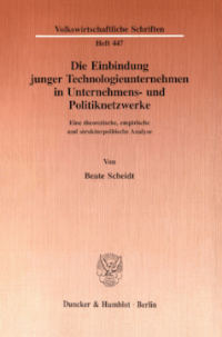Die Einbindung junger Technologieunternehmen in Unternehmens- und Politiknetzwerke