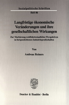 Langfristige ökonomische Veränderungen und ihre gesellschaftlichen Wirkungen Langfristige ökonomische Veränderungen und ihre gesellschaftlichen Wirkungen
