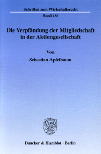 Die Verpfändung der Mitgliedschaft in der Aktiengesellschaft
