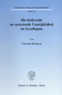 Die beiderseits zu vertretende Unmöglichkeit im Synallagma