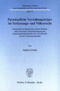 Parastaatliche Verwaltungsträger im Verfassungs- und Völkerrecht