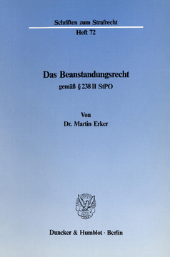 Das Beanstandungsrecht gemäß § 238 II StPO Das Beanstandungsrecht gemäß § 238 II StPO