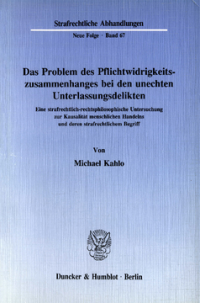 Das Problem des Pflichtwidrigkeitszusammenhanges bei den unechten Unterlassungsdelikten