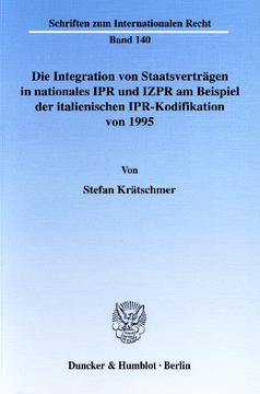 Die Integration von Staatsverträgen in nationales IPR und IZPR am Beispiel der italienischen IPR-Kodifikation von 1995