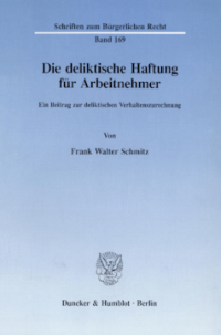 Die deliktische Haftung für Arbeitnehmer