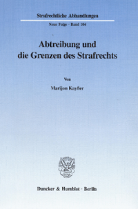 Abtreibung und die Grenzen des Strafrechts