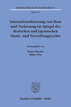 Internationalisierung von Staat und Verfassung im Spiegel des deutschen und japanischen Staats- und Verwaltungsrechts