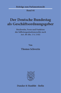 Der Deutsche Bundestag als Geschäftsordnungsgeber