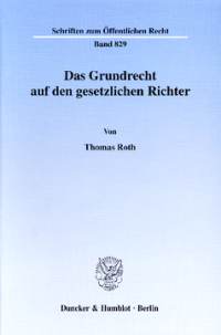 Das Grundrecht auf den gesetzlichen Richter