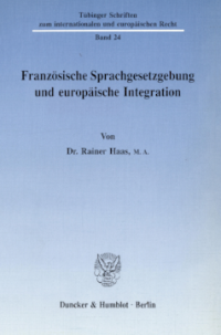 Französische Sprachgesetzgebung und europäische Integration