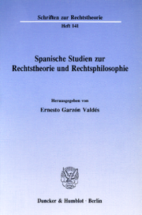 Spanische Studien zur Rechtstheorie und Rechtsphilosophie