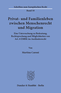 Privat- und Familienleben zwischen Menschenrecht und Migration