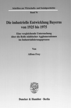 Die industrielle Entwicklung Bayerns von 1925 bis 1975