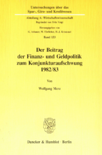 Der Beitrag der Finanz- und Geldpolitik zum Konjunkturaufschwung 1982/83