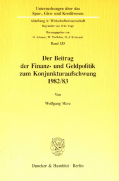 Der Beitrag der Finanz- und Geldpolitik zum Konjunkturaufschwung 1982/83