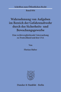 Wahrnehmung von Aufgaben im Bereich der Gefahrenabwehr durch das Sicherheits- und Bewachungsgewerbe