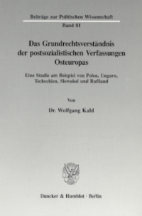 Das Grundrechtsverständnis der postsozialistischen Verfassungen Osteuropas