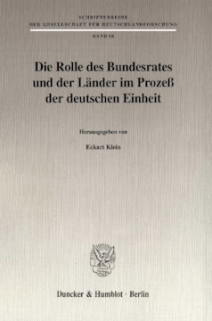 Die Rolle des Bundesrates und der Länder im Prozeß der deutschen Einheit