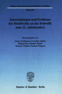 Entwicklungen und Probleme des Strafrechts an der Schwelle zum 21. Jahrhundert