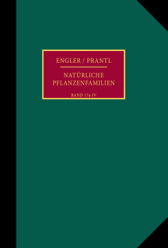 Die natürlichen Pflanzenfamilien nebst ihren Gattungen und wichtigsten Arten, insbesondere den Nutzpflanzen Die natürlichen Pflanzenfamilien nebst ihren Gattungen und wichtigsten Arten, insbesondere den Nutzpflanzen