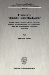 Frankreichs »doppelte Deutschlandpolitik«
