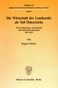 Die Wirtschaft der Lombardei als Teil Österreichs