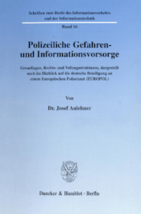Polizeiliche Gefahren- und Informationsvorsorge