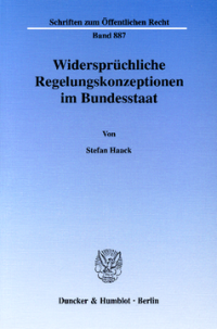 Widersprüchliche Regelungskonzeptionen im Bundesstaat