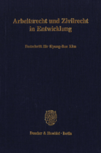 Arbeitsrecht und Zivilrecht in Entwicklung