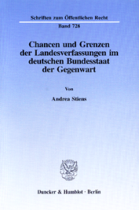 Chancen und Grenzen der Landesverfassungen im deutschen Bundesstaat der Gegenwart