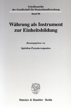 Währung als Instrument zur Einheitsbildung Währung als Instrument zur Einheitsbildung