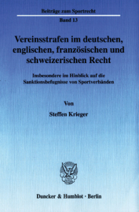 Vereinsstrafen im deutschen, englischen, französischen und schweizerischen Recht