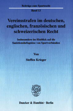 Vereinsstrafen im deutschen, englischen, französischen und schweizerischen Recht Vereinsstrafen im deutschen, englischen, französischen und schweizerischen Recht