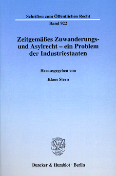 Zeitgemäßes Zuwanderungs- und Asylrecht - ein Problem der Industriestaaten Zeitgemäßes Zuwanderungs- und Asylrecht - ein Problem der Industriestaaten