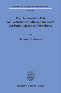 Die Durchsetzbarkeit von Verhaltensbindungen im Recht der begünstigenden Verwaltung