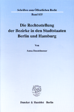 Die Rechtsstellung der Bezirke in den Stadtstaaten Berlin und Hamburg