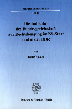 Die Judikatur des Bundesgerichtshofs zur Rechtsbeugung im NS-Staat und in der DDR
