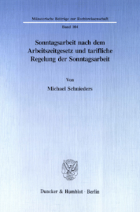 Sonntagsarbeit nach dem Arbeitszeitgesetz und tarifliche Regelung der Sonntagsarbeit