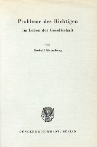 Probleme des Richtigen im Leben der Gesellschaft