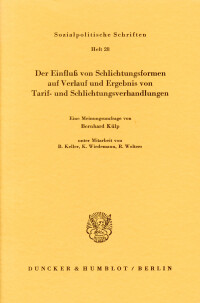 Der Einfluß von Schlichtungsformen auf Verlauf und Ergebnis von Tarif- und Schlichtungsverhandlungen