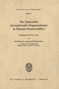 Die Immunität internationaler Organisationen in Dienstrechtsstreitfällen