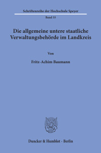 Die allgemeine untere staatliche Verwaltungsbehörde im Landkreis
