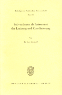 Subventionen als Instrument der Lenkung und Koordinierung