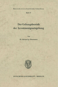 Der Geltungsbereich der Investmentgesetzgebung