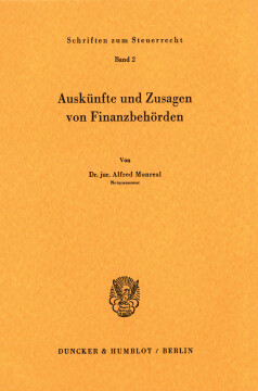 Auskünfte und Zusagen von Finanzbehörden Auskünfte und Zusagen von Finanzbehörden