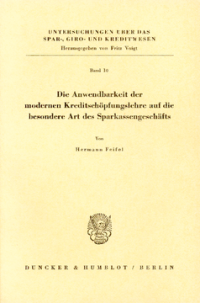 Die Anwendbarkeit der modernen Kreditschöpfungslehre auf die besondere Art des Sparkassengeschäfts