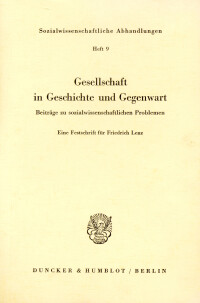 Gesellschaft in Geschichte und Gegenwart. Beiträge zu sozialwissenschaftlichen Problemen