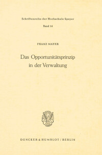 Das Opportunitätsprinzip in der Verwaltung